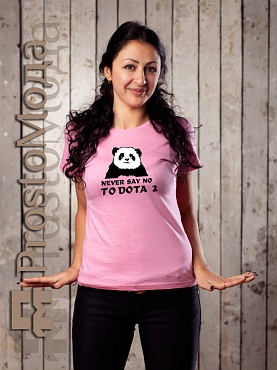 Женская футболка Never say no to Dota 2